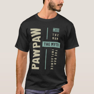 T-shirt Pawpaw Man Myth The Bad Influence - Papa Grand-Pèr