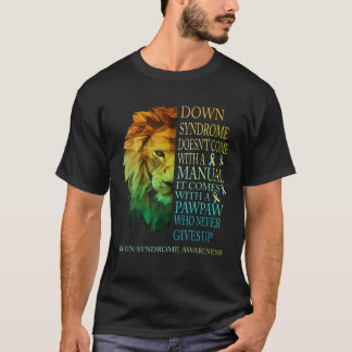 T-shirt Pawpaw n'obtient jamais le syndrome de Lion Down T