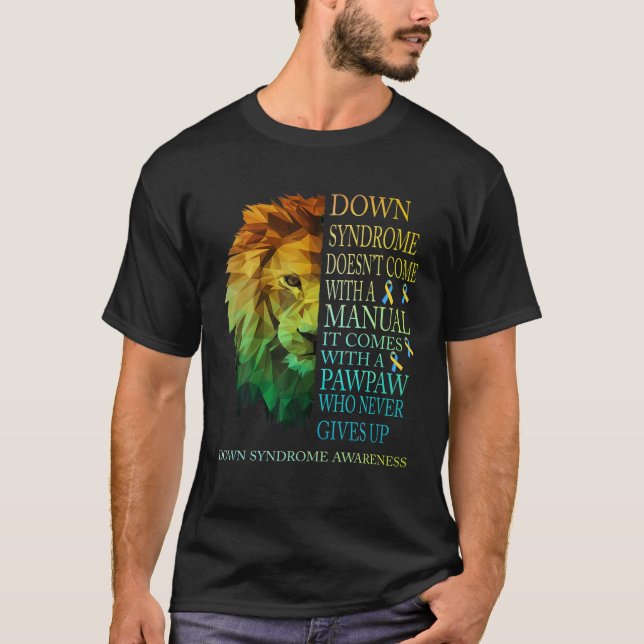 T-shirt Pawpaw n'obtient jamais le syndrome de Lion Down T (Devant)