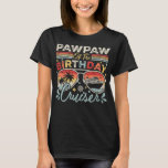 T-shirt Pawpaw of Birthday Cruiser Vacation Women<br><div class="desc">Pawpaw of the Birthday Cruiser Vacation Funny Crew Graphic design Cadeau Tee Women T-shirt Classic Collection.</div>