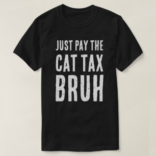 T-SHIRT PAYER LA TAXE TTC BRUH