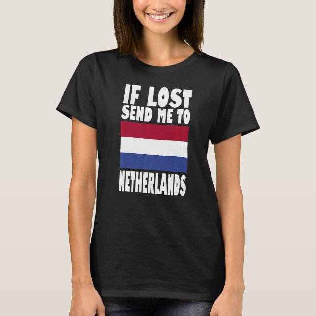 T-shirt Pays-Bas Drapeau Design Si perdu envoyez-moi à Net (Devant)