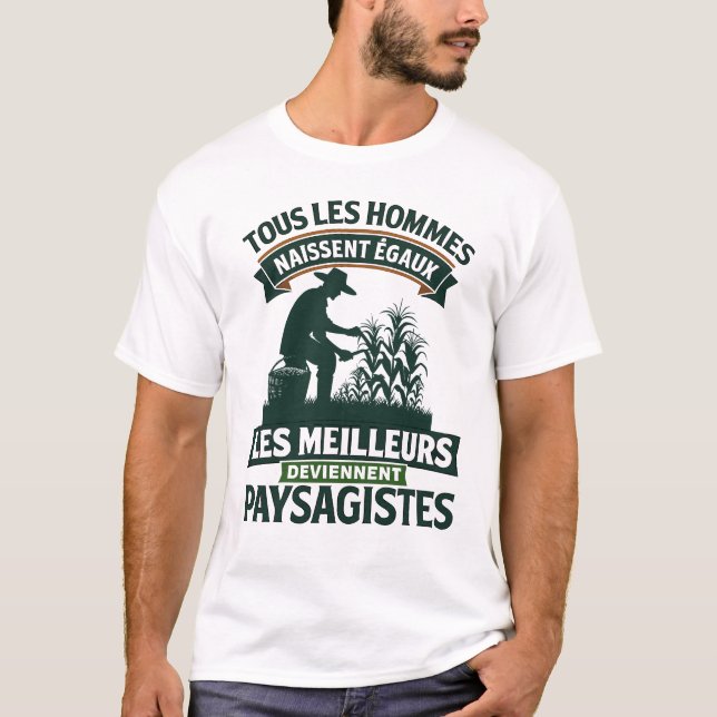 T-shirt Paysagistes Les Meilleurs Deviennent Paysagiste Ja (Devant)
