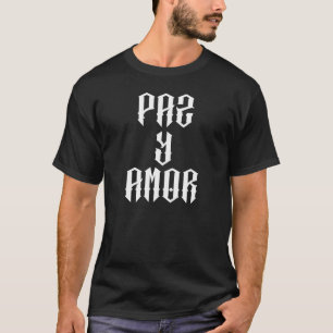 T-shirt Paz Y Amor Mexicain Latino Amour Chicano Cholo Bro