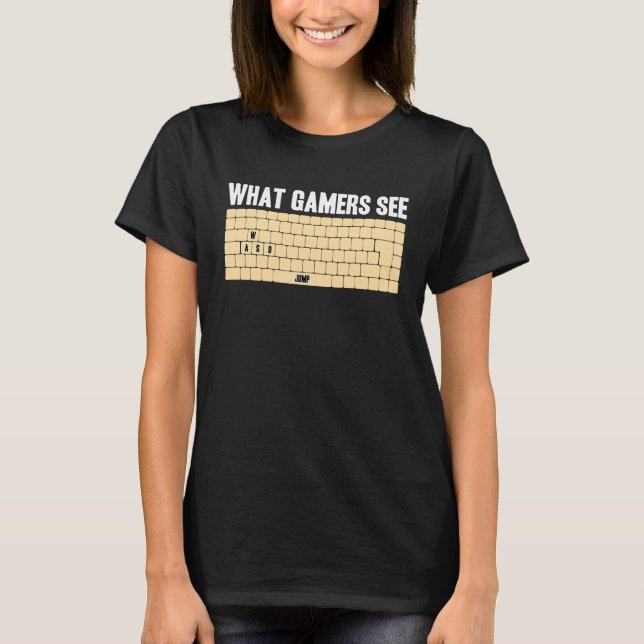 T-shirt PC Gamer WASD Meme What Gamers See  Video Games (Devant)