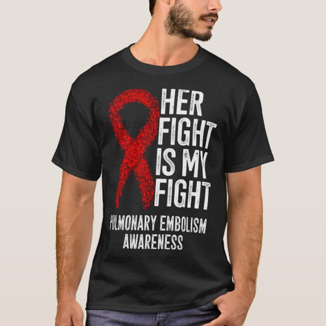 T-shirt PE Son combat est mon combat Pulmonary Embolism Aw (Devant)