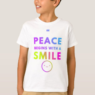 T-shirt Peace Begins with A Smile Quota inspiratoire