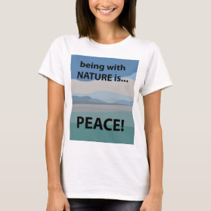 T-shirt Peace Être avec la nature est la paix