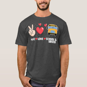 T-shirt Peace Love A Yellow School Bus Driver Conduit Stud