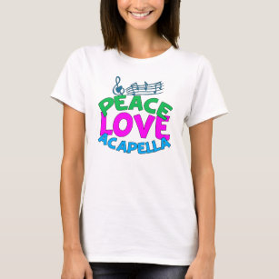 T-shirt Peace Love Acapella Group Femmes