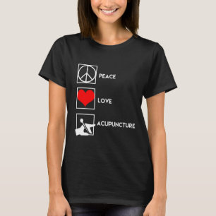 T-shirt Peace Love Acupuncture