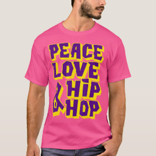 T-shirt Peace Love And Hip hop - Danseur Hip hop
