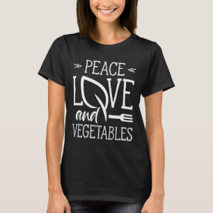 T-shirt Peace Love And Vegetables Vegetarian Garden Veggie