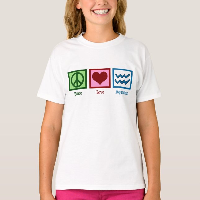 T-shirt Peace Love Aquarius Girl (Devant)