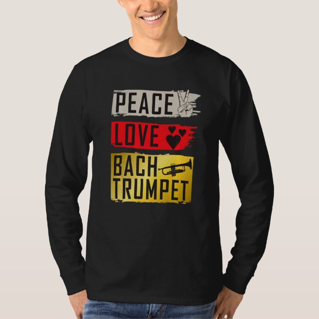 T-shirt Peace Love Bach Trumpet Joueurs d'instruments de m (Devant)