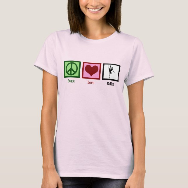 T-shirt Peace Love Ballet (Devant)
