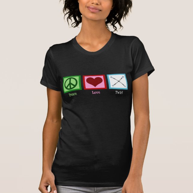 T-shirt Peace Love Baton Twirling (Devant)