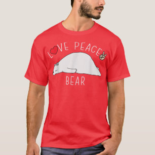 T-shirt Peace Love Bear Drôle Mignonne Lazy Animal Kawaii
