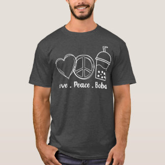 T-shirt Peace Love Boba Bubble Tea Drink Tapioca Boba Tea 