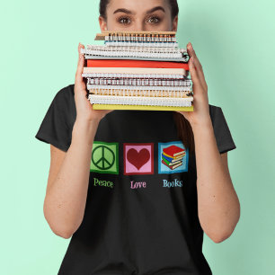 T-shirt Peace Love Books Cute Librarian