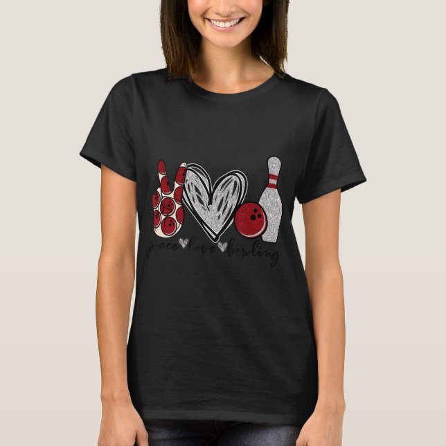 T-shirt Peace Love Bowling Amusant Bowling Lover Cadeau (Devant)