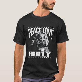 T-shirt Peace Love Bully American