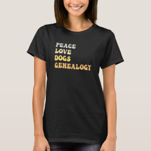T-shirt Peace Love Chiens Généalogie Rétro