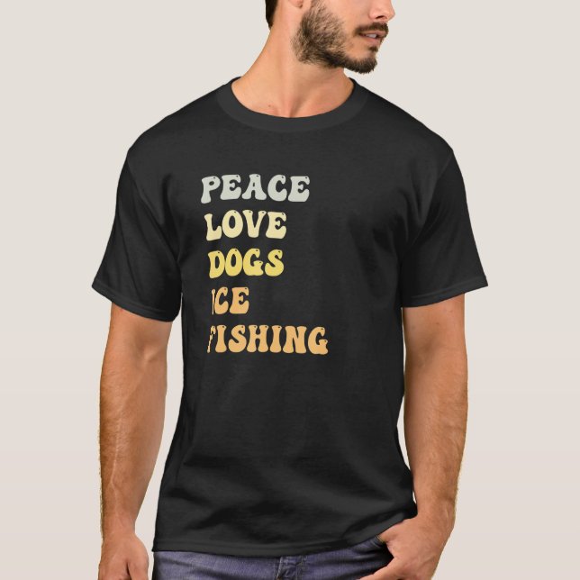 T-shirt Peace Love Chiens Ice Fishing Retro (Devant)