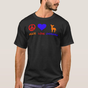 T-shirt Peace Love Chihuahua I Love Chihuahua Besties Fore