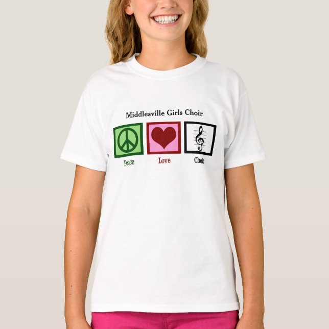 T-shirt Peace Love Choir Cute Custom Chorus Girls (Devant)
