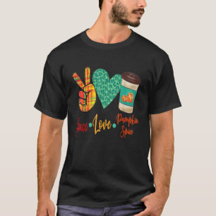 T-shirt Peace Love Citrouille Spice Coffee Fall est ici