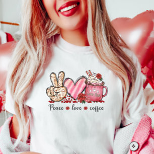 T-shirt Peace Love Coffee, Valentine
