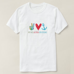 T-shirt Peace Love Cruise, Cruise Gift Cruise Tee