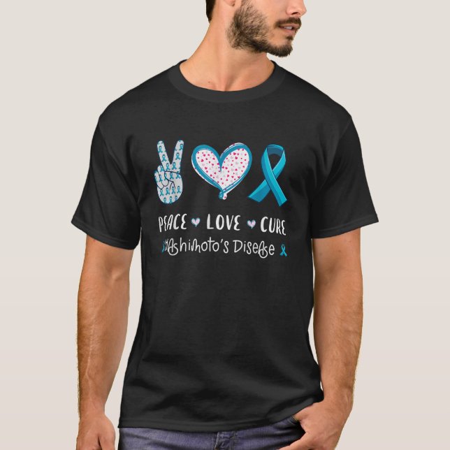 T-shirt Peace Love cure hashimotos maladie sensibilisation (Devant)