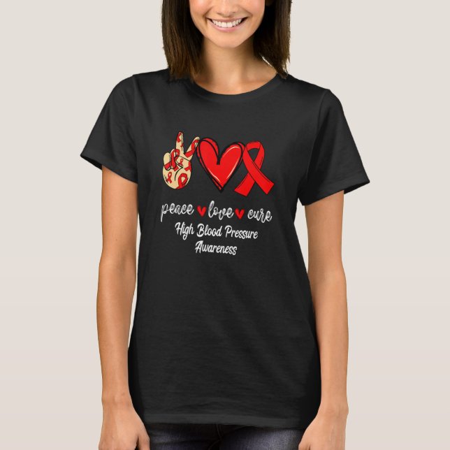 T-shirt Peace Love Cure Haute pression sanguine Ruban Roug (Devant)