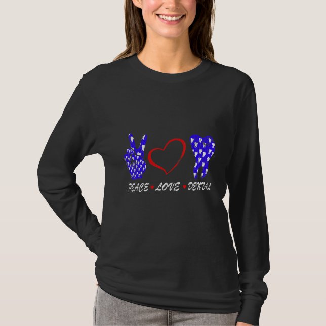 T-shirt Peace Love Dental Dentist Graphisme (Devant)