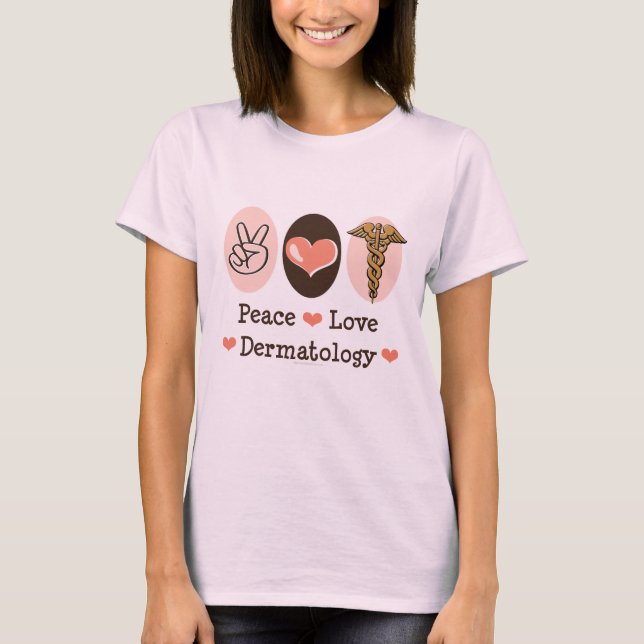 T-shirt Peace Love Dermatology Tee - shirt biologique (Devant)