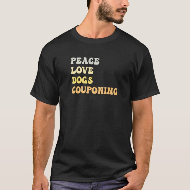 T-shirt Peace Love Dogs Couponing  Retro (Devant)