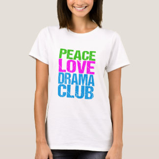 T-shirt Peace Love Drama Club Cute Theatre Group