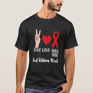 T-shirt Peace Love Drug Free 2022 Red Ribbon Week Heart