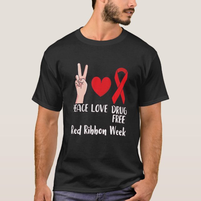 T-shirt Peace Love Drug Free 2022 Red Ribbon Week Heart (Devant)