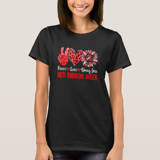 T-shirt Peace Love Drug Free Red Ribbon Week Sensibilisati (Devant)