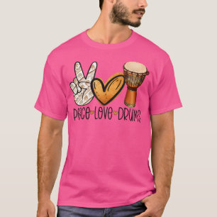 T-shirt Peace Love Drums Djembe Player Africa Drum Ethnic