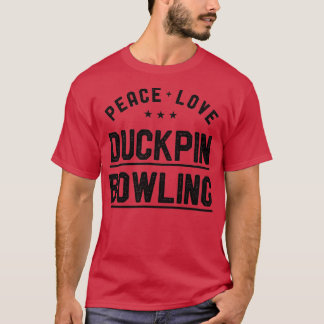 T-shirt Peace Love Duckpin Bowling Vintage Duckpin Bowler