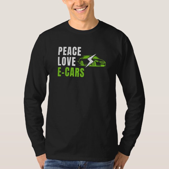 T-shirt Peace Love E Cars EV Life Eco Mode Drive EV Electr (Devant)