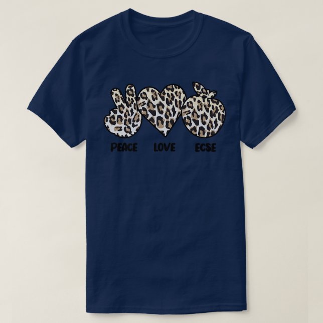 T-shirt Peace Love ECSE Petite enfance Éducation spéciale (Design devant)