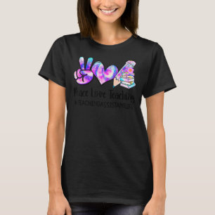T-shirt Peace Love Enseignement Tie Dye Enseignant Assista