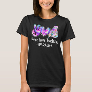 T-shirt Peace Love Enseignement Tie Dye Para vie professio