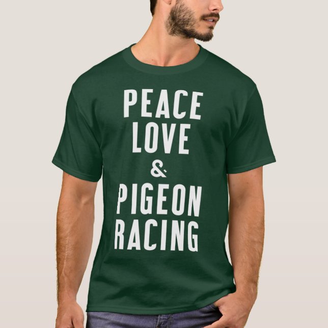 T-shirt Peace Love et Pigeon Racing (Devant)