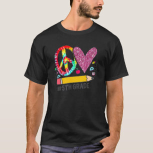 T-shirt Peace Love Fifth Grade Back To School Team 5th Gra